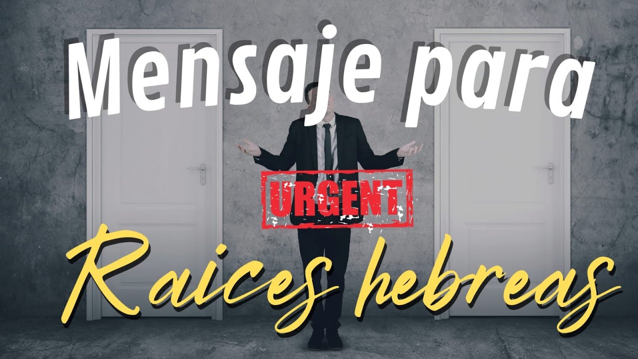Mensaje para las raíces hebreas: ten cuidado con la apostasía que está por venir