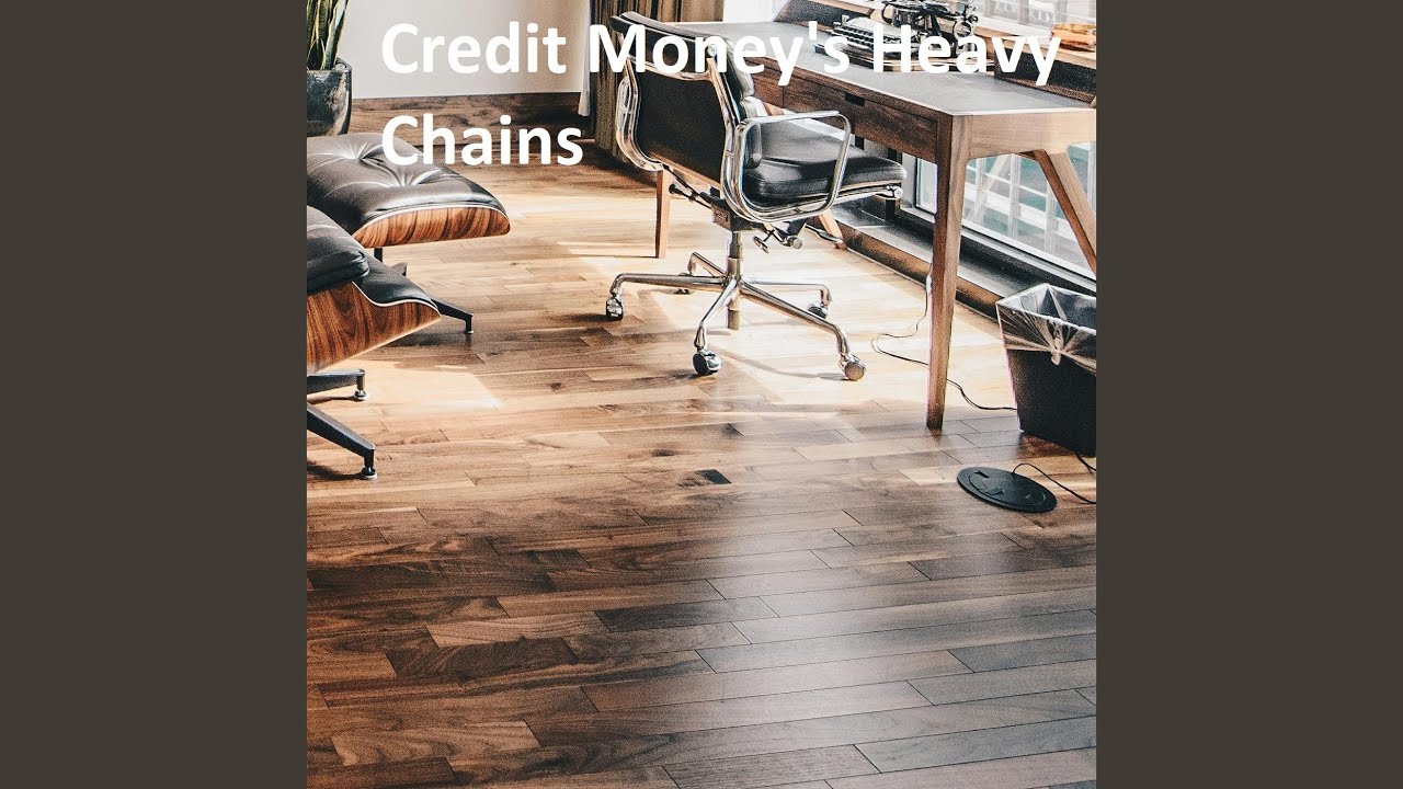Credit Money's Heavy Chains