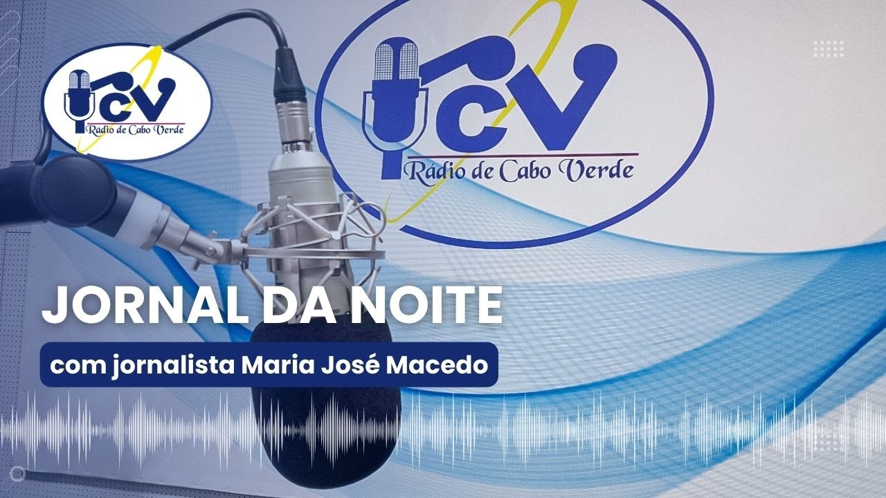 Jornal da Noite RCV com a jornalista Maria José Macedo - 8 Fevereiro de 2025