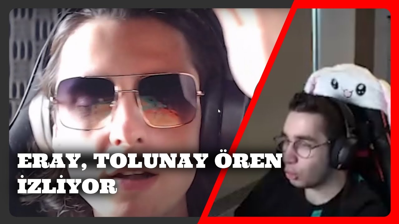 Eray, Tolunay Ören İzliyor 'hEpİyİzE MeRhBa ArKaŞlAr BeN AbBaS YaNbAsAn...'