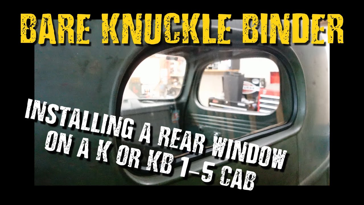 How To Install An International K or KB 1-5 Rear Window