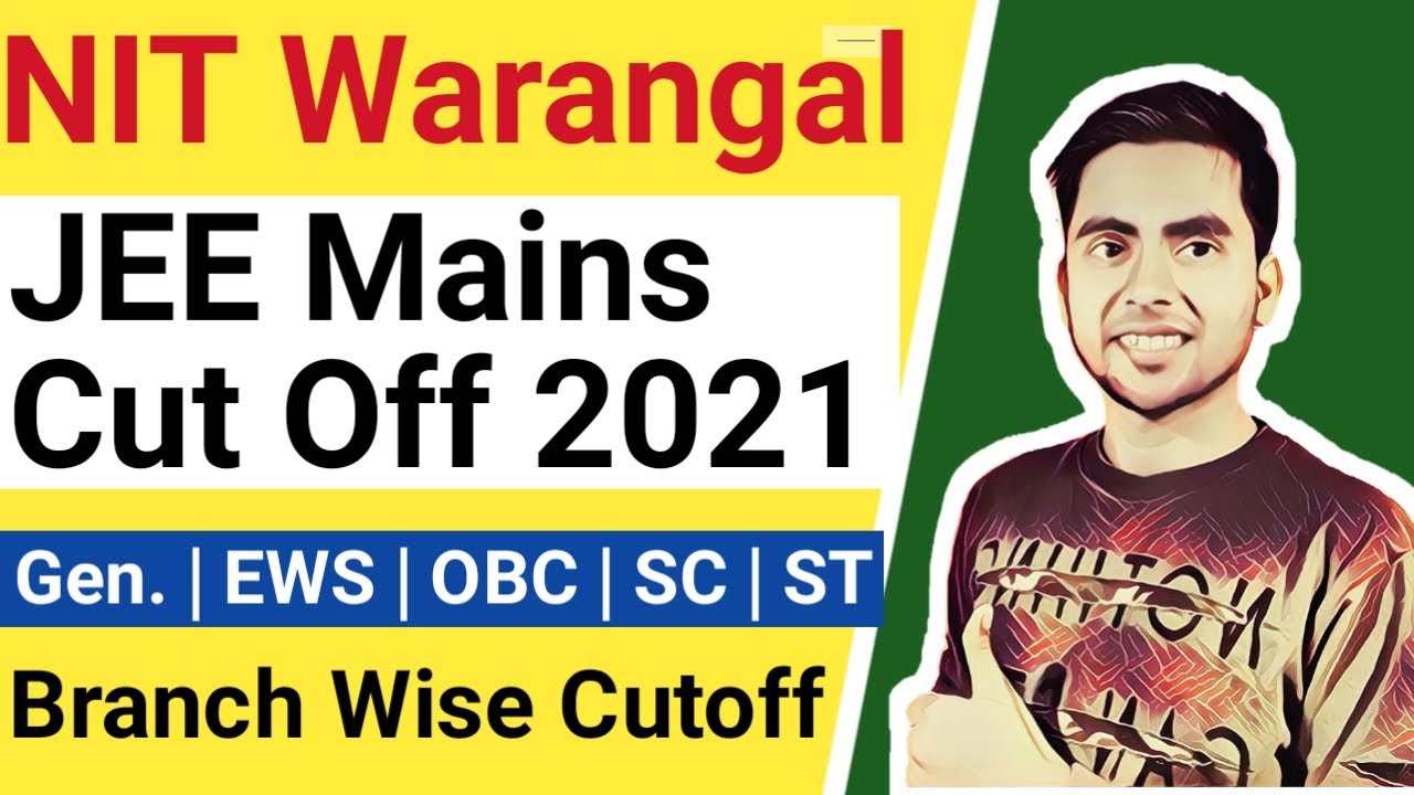 NIT Warangal Cut Off 2021 | Jee Mains 2021 Cut Off | Marks Vs Percentile | Minimum Marks For top NIT