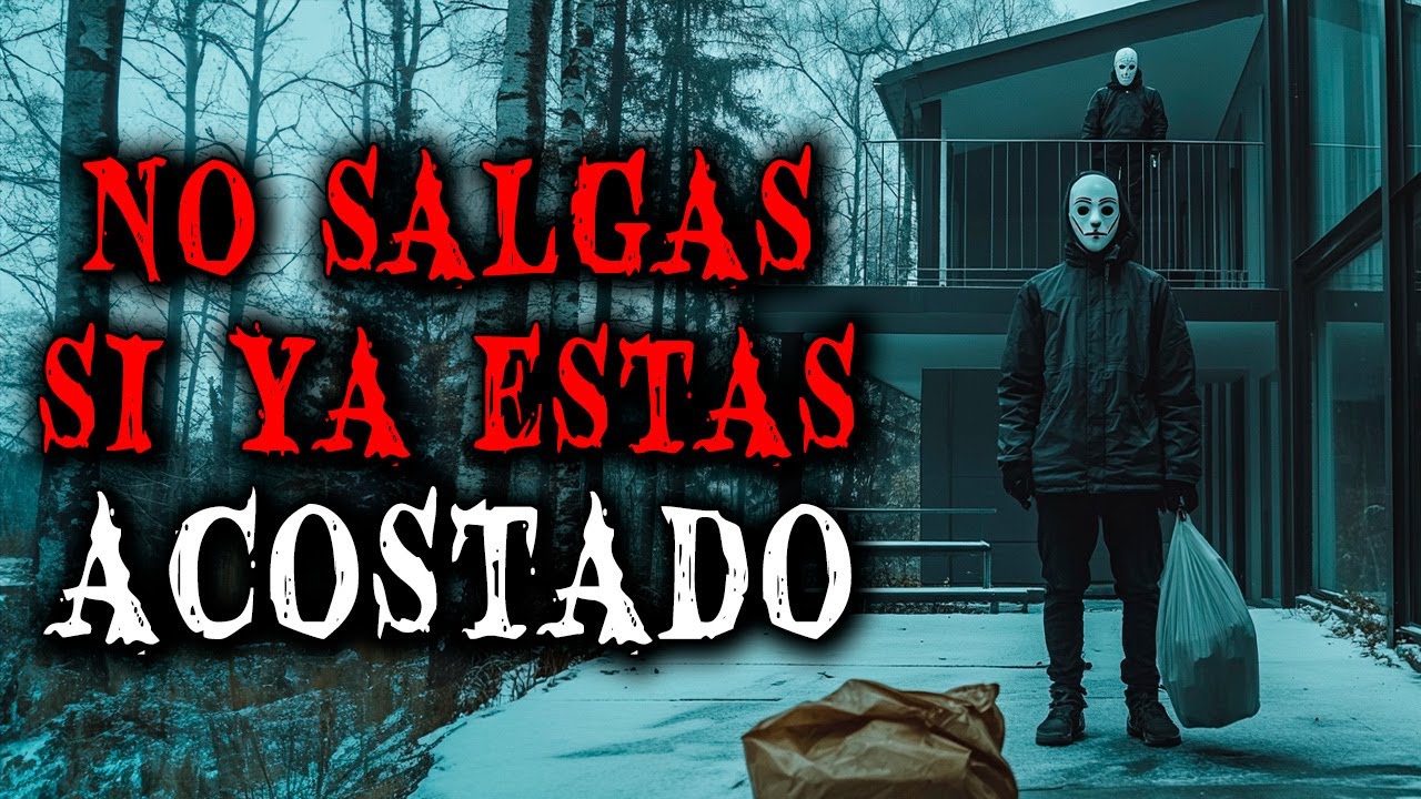 NUNCA salgas si ya estas acostado en tu CASA - Historias de Terror