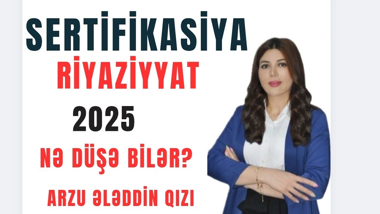 Riyaziyyat/blok/sertifikasiya/Arzu Ələddin qızı/051-641-88-34