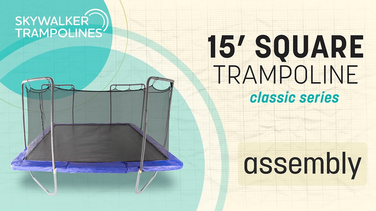 Skywalker Trampolines 15' Square Trampoline Assembly Video