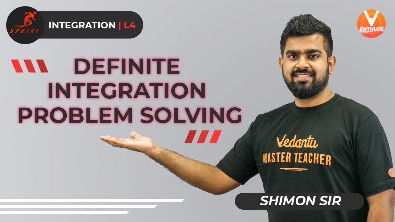 Integration L-4 | Definite Integration Problem Solving | Class 12 Maths | JEE 2021 | Vedantu Enthuse