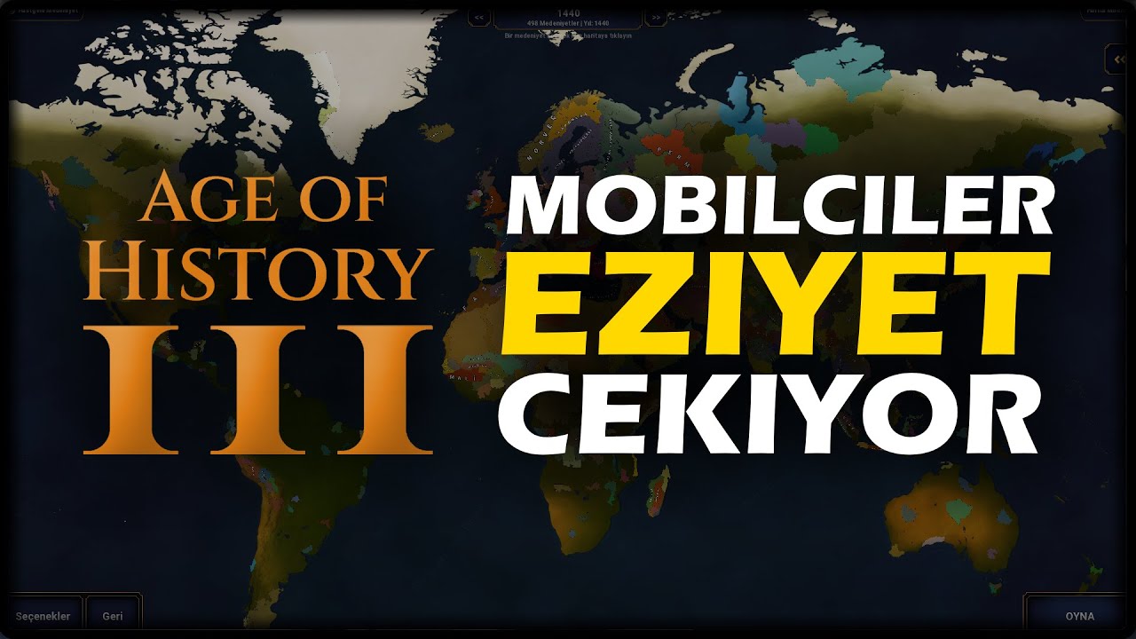 MOBİL OYUNCULAR EZİYET &Ccedil;EKİYOR.. - Age of History 3 Mobil