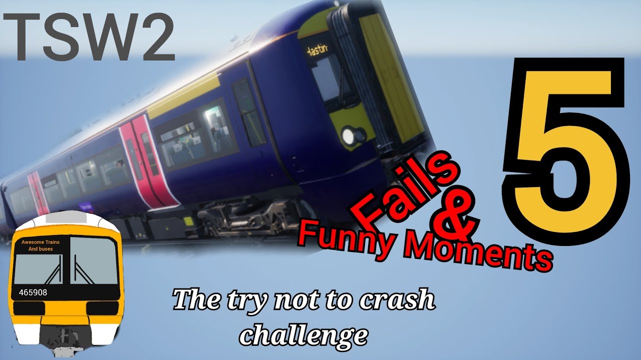 Train Sim World 2 - fails and funny moments Part 5!