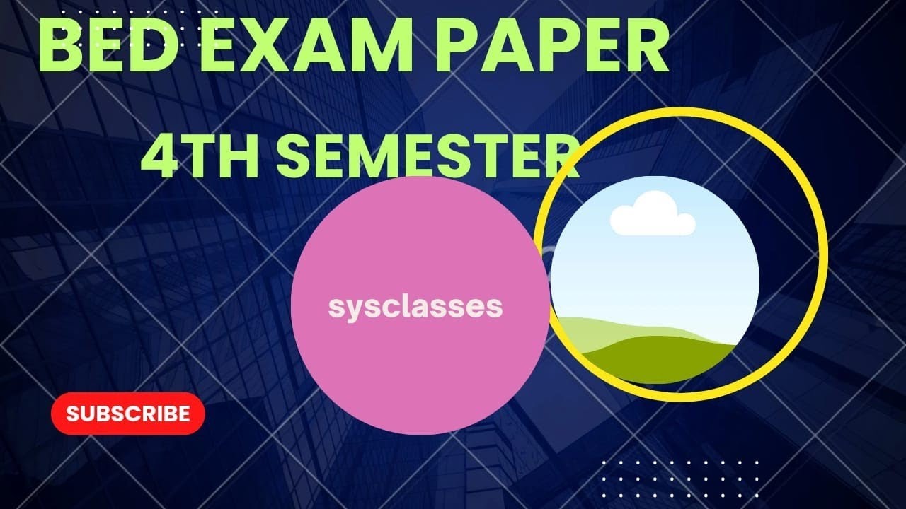 BEd Exam Paper 4th Semester | CSJMU BED | sysclasses