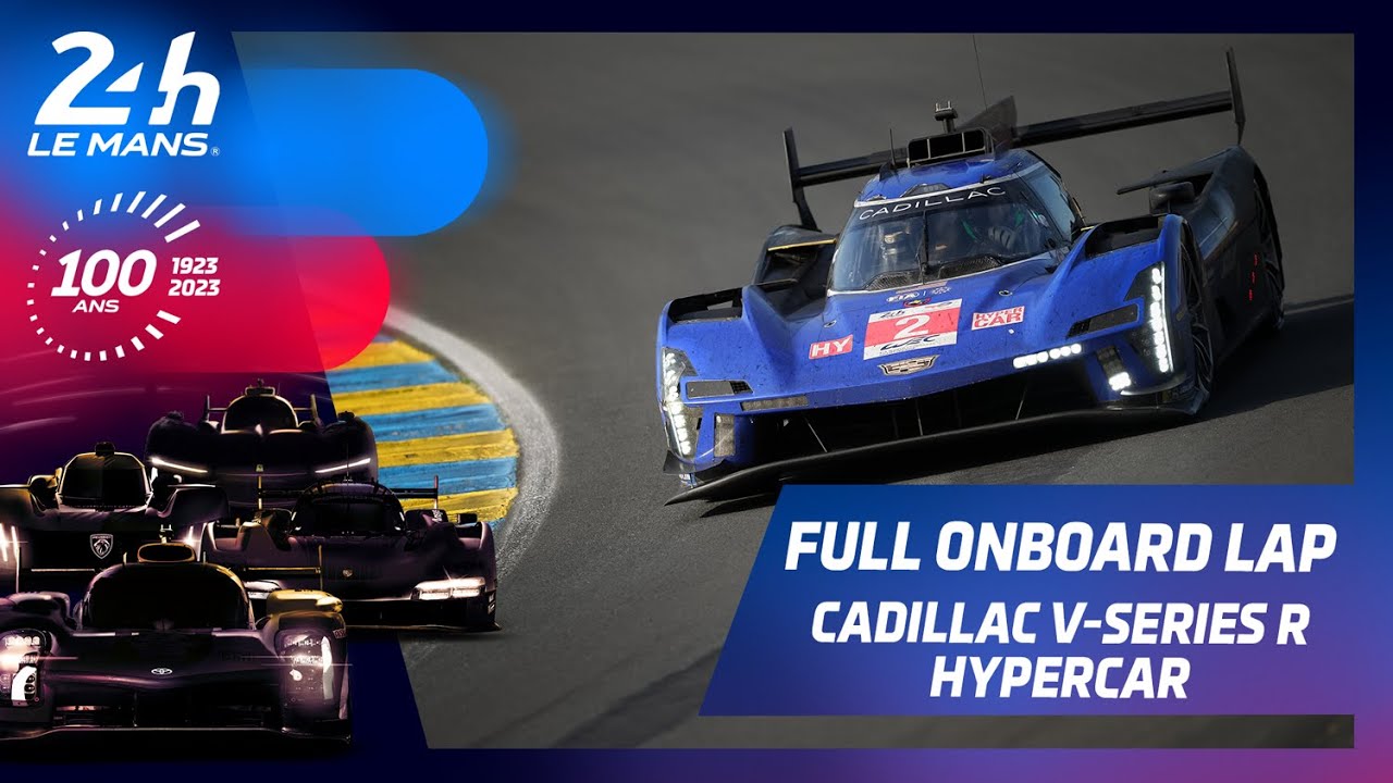 24 Heures du Mans 2023 - FULL ONBOARD LAP I CADILLAC V-SERIES.R - HYPERCAR