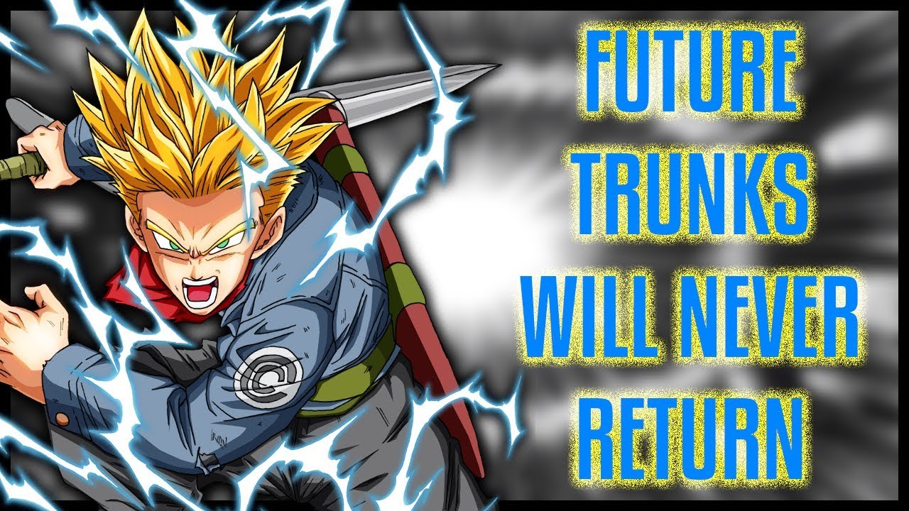 Why Future Trunks Will NEVER Return in Dragon Ball Super