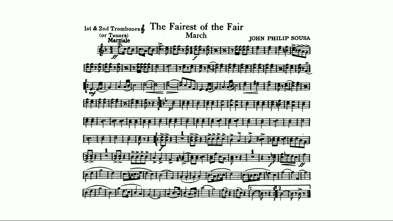 Fairest of the Fair March: 1st and 2nd Trombone:  John Philip Sousa 