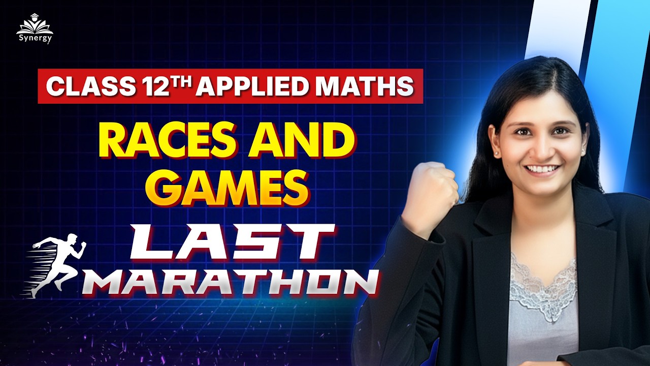 Class 12 Applied Maths – Races & Games | Last Marathon Revision | CBSE Boards 2026