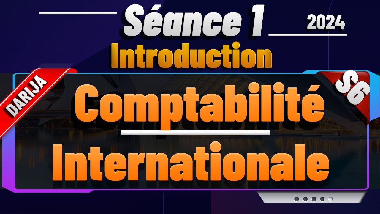 EP 01 Comptabilité Internationale S6: Normes Comptables Internationales IAS/IFRS [Gestion Comptable]