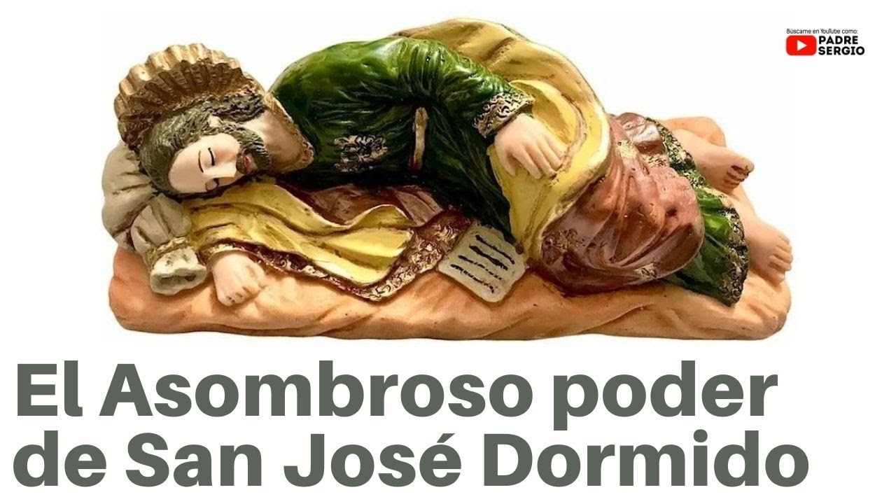 El Asombroso poder de San José Dormido