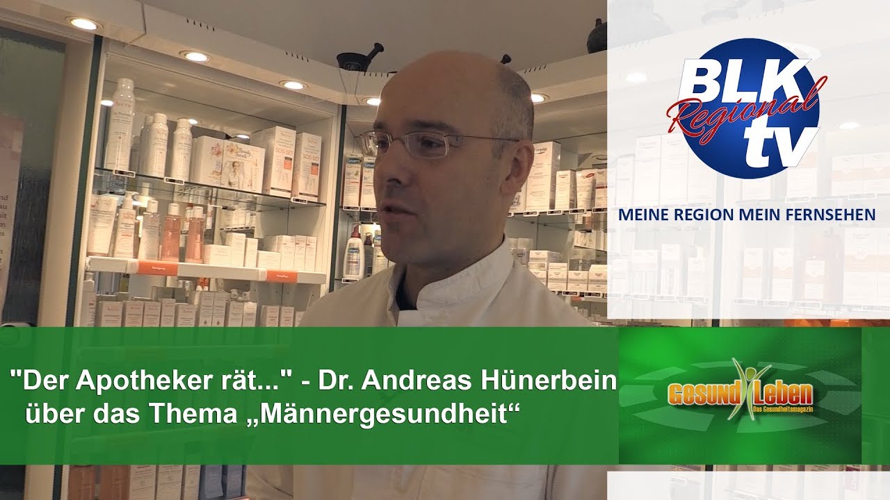 Der Apotheker rät. - Dr.  Andreas Hünerbein über das Thema „Männergesundheit“