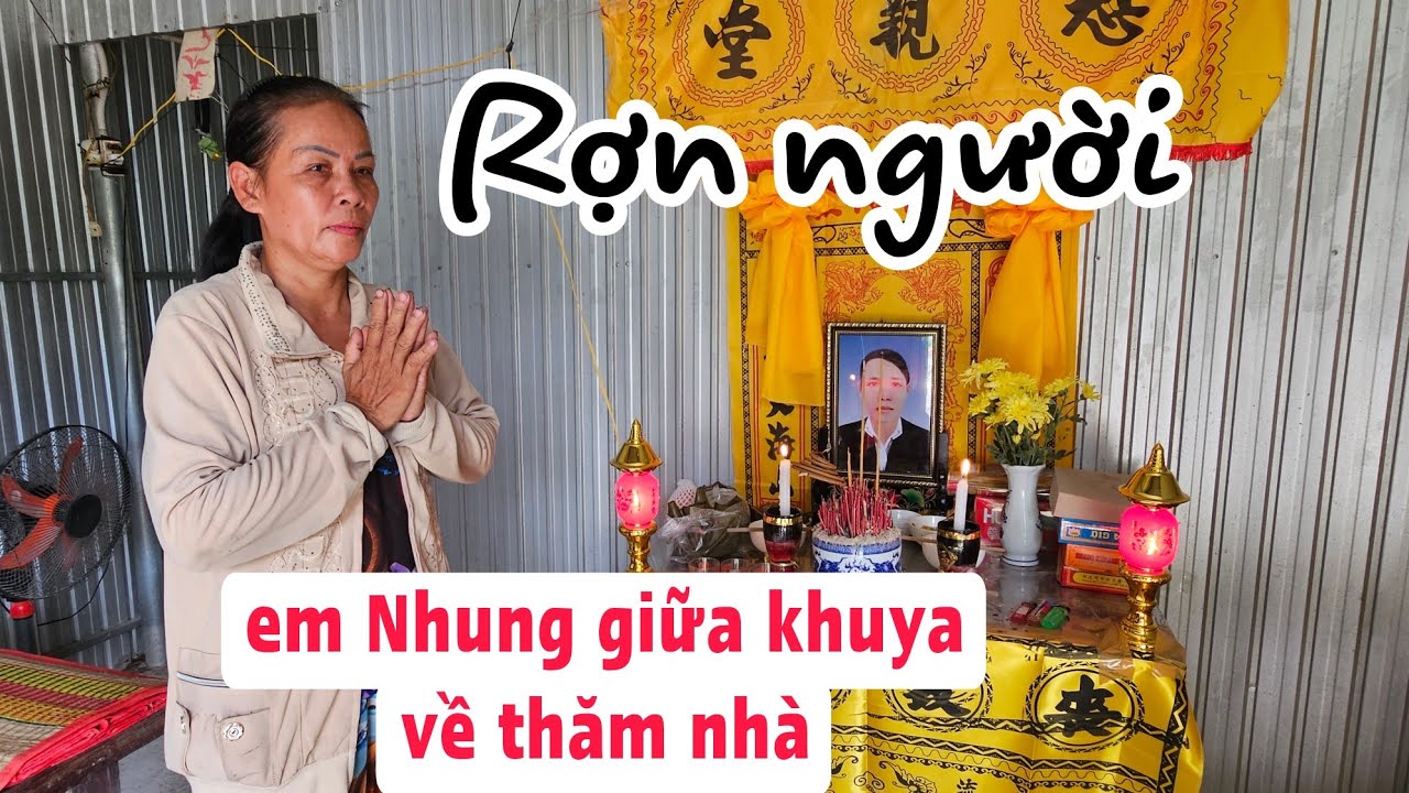 Nổi ốc cục Nhung vừa mất hiện hồn giữa khuya về thăm nhà làm cha mẹ khiếp sợ