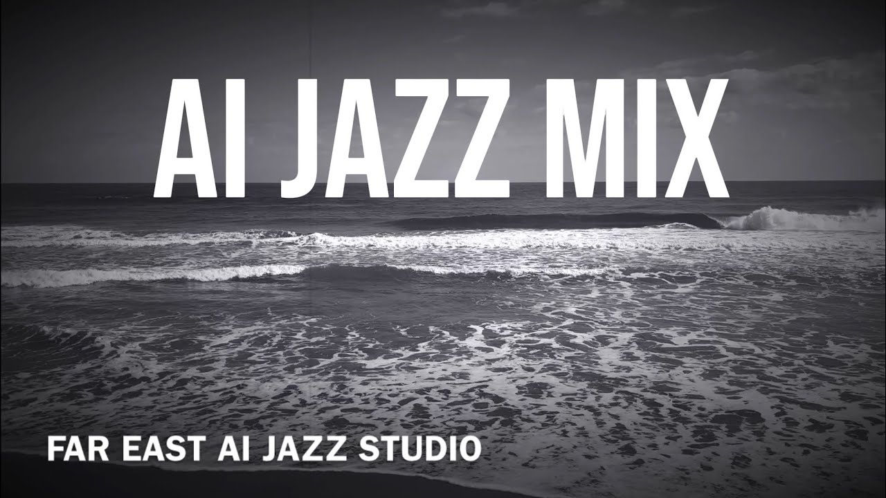 AI JAZZ & beach waves | FAR EAST AI JAZZ STUDIO