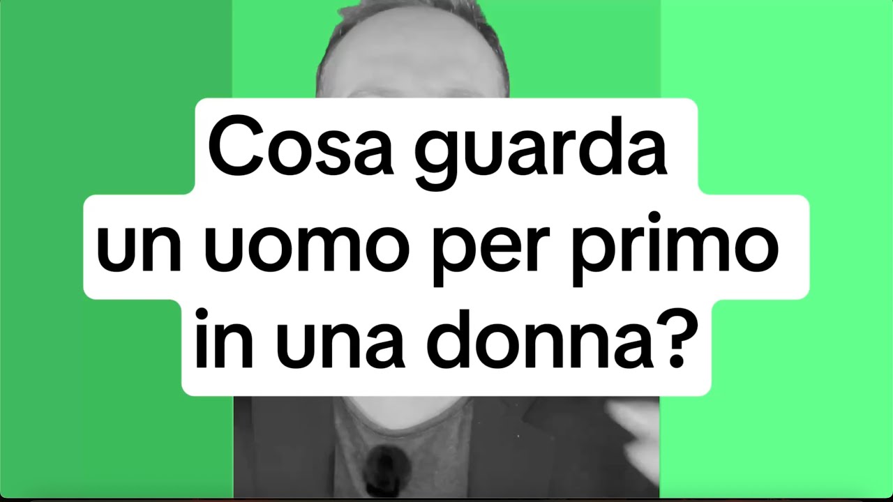 Cosa notiamo subito in una donna