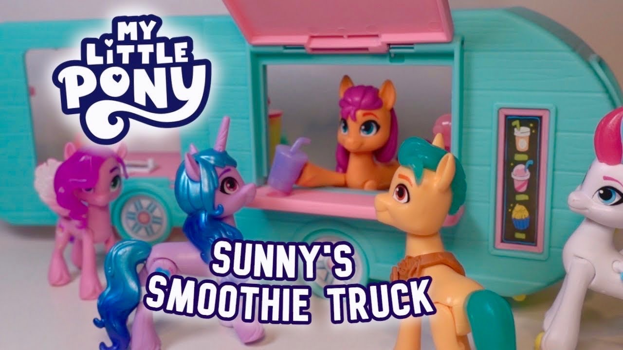 My Little Pony Sunny’s SMOOTHIE TRUCK Review