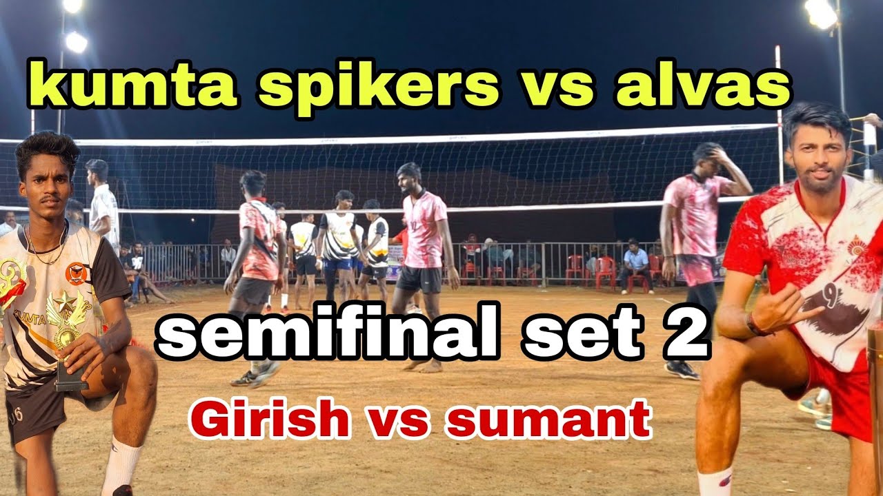 1st semifinal 2 set kumta spikers vs alvas girish vs sumant