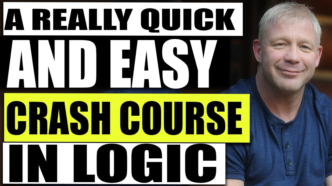 WHAT IS LOGIC? A Really Quick And Easy Crash Course In Logic