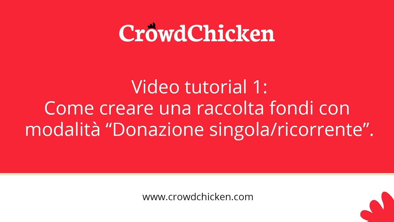 CrowdChicken - Video guida 1: come creare una raccolta fondi 