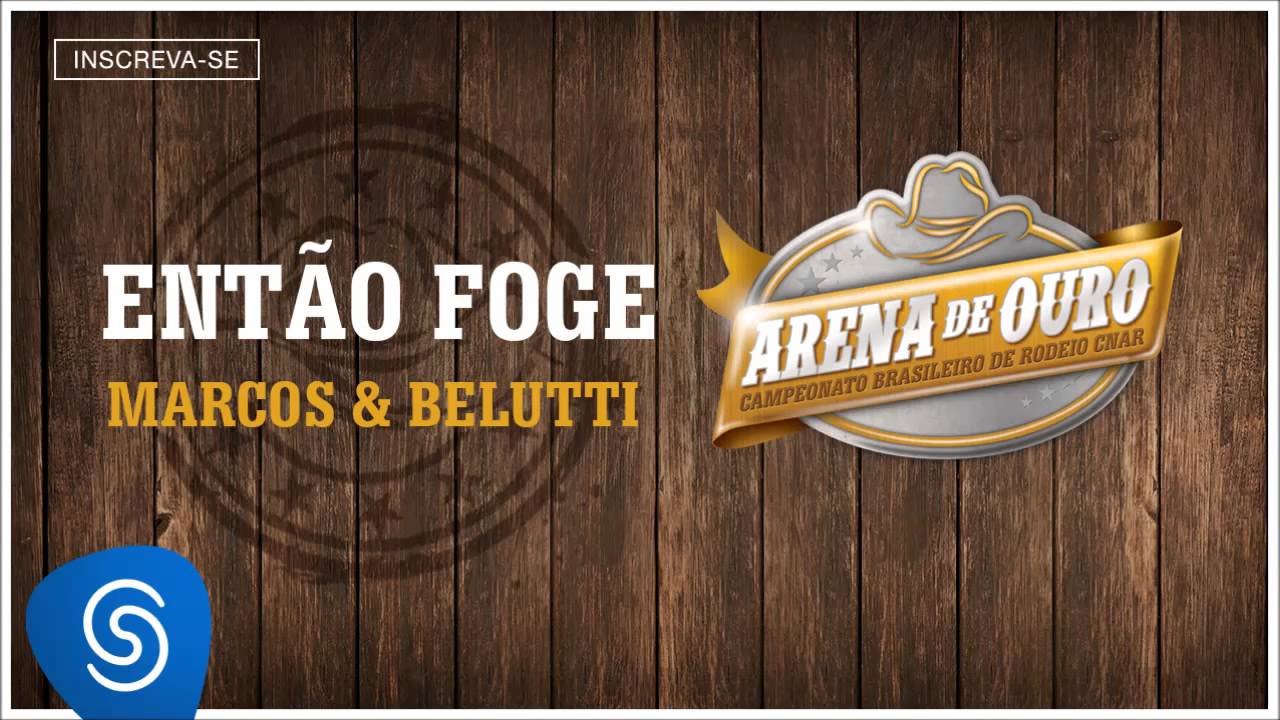 Marcos & Belutti - Ent&atilde;o Foge (Arena de Ouro 2015) [&Aacute;udio Oficial]