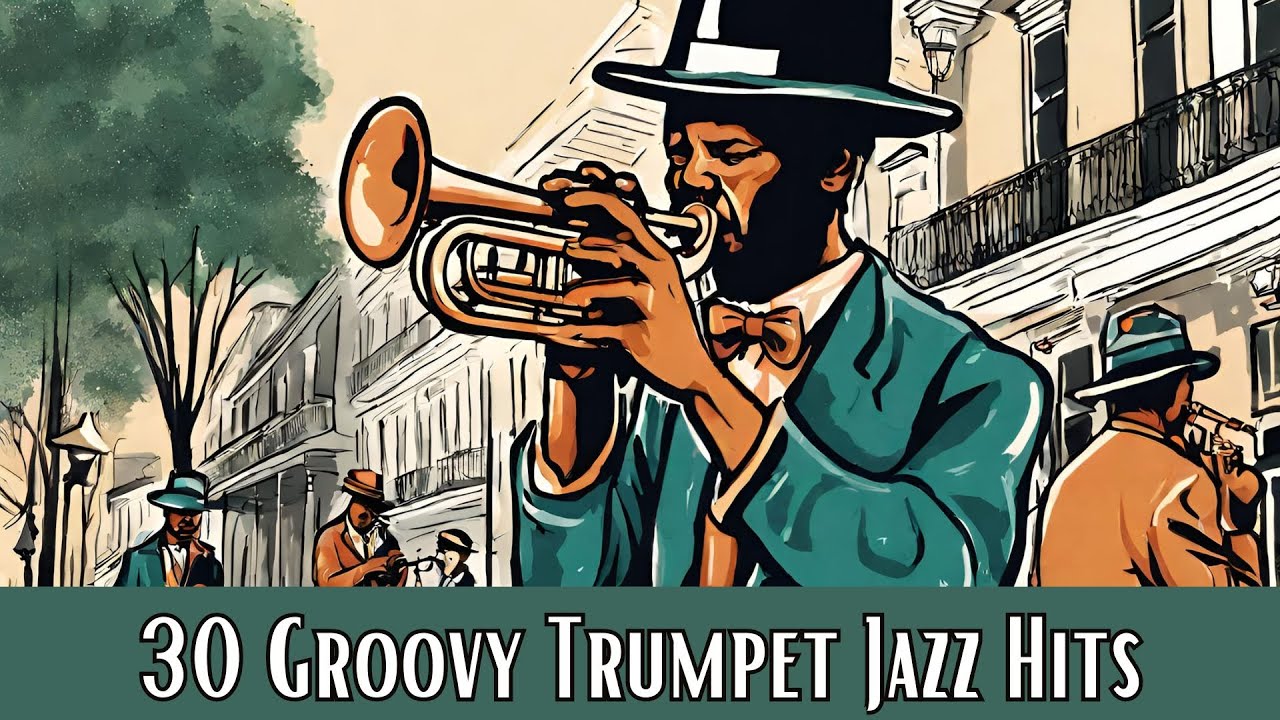 30 Groovy Jazz Hits [Trumpet Jazz, Smooth Jazz, Instrumental Jazz, Vintage Jazz]