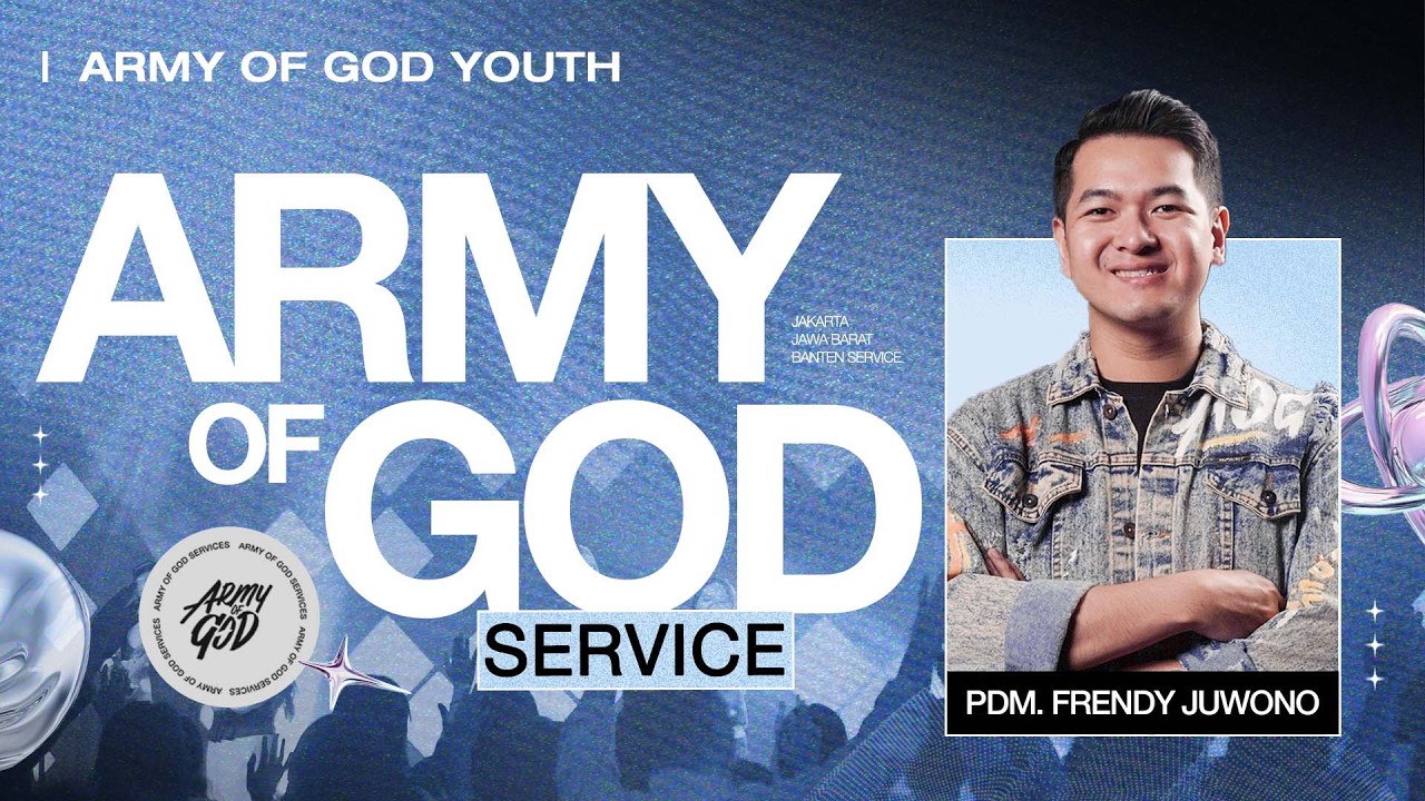 ARMY OF GOD YOUTH | PDM. FRENDY JUWONO (GMS JAKARTA JAWA BARAT BANTEN)