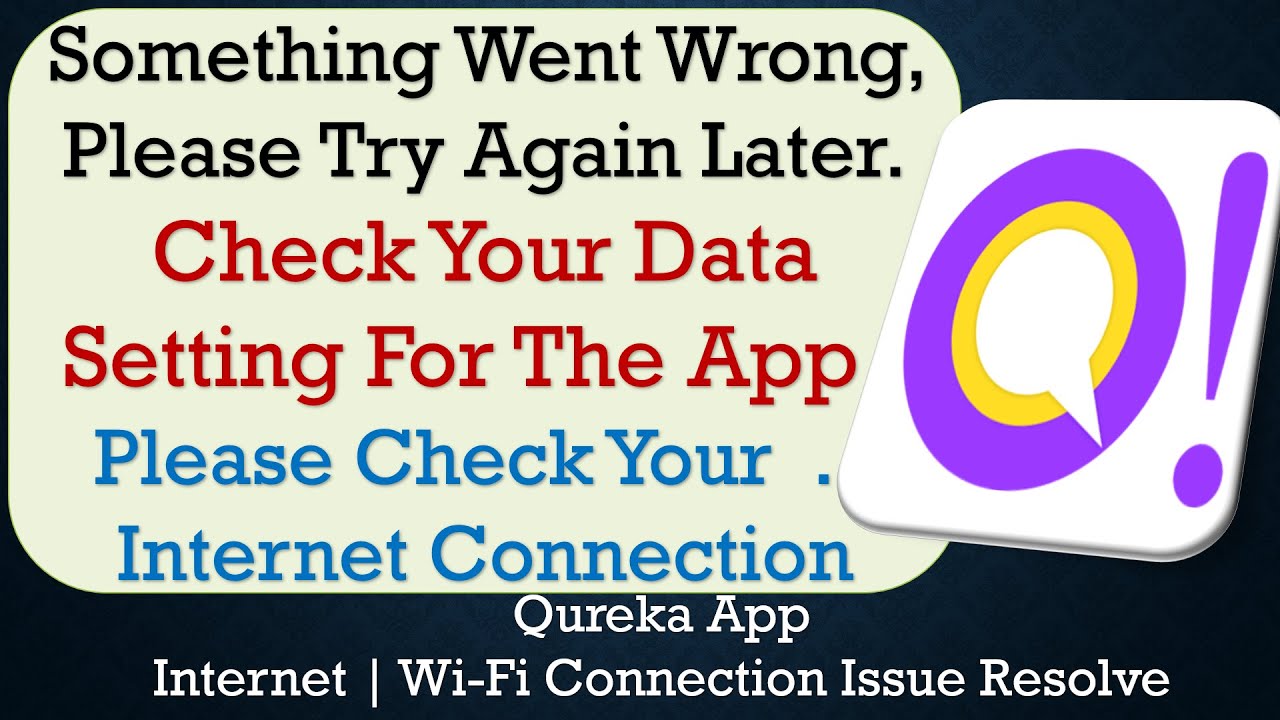 Qureka App something went wrong please try again later problem solution