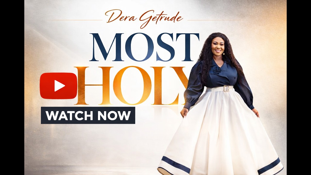 DERA GETRUDE | MOST HOLY | OFFICIAL VIDEO