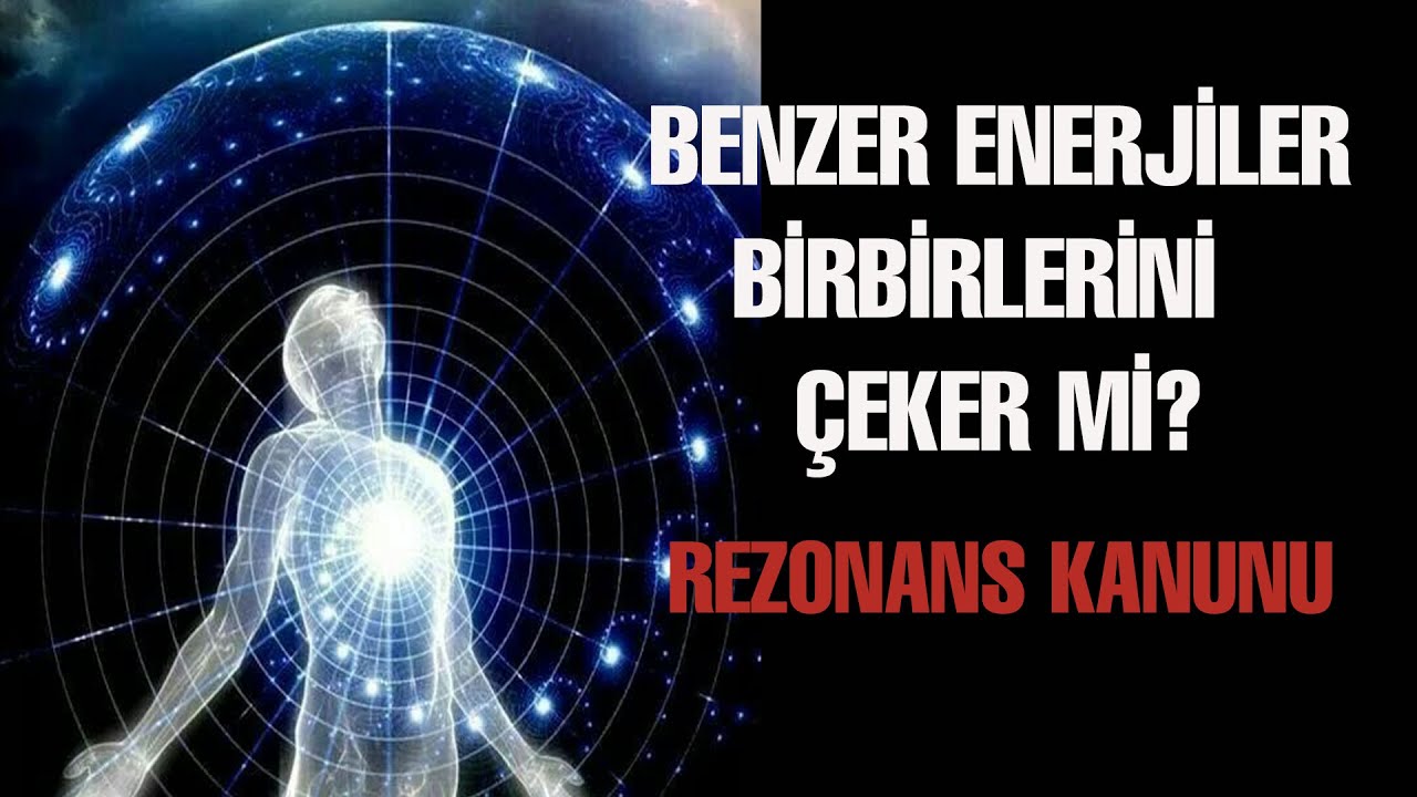 Hayatımıza İstediğimiz Şeyleri Çekebiliyor muyuz? Rezonans Kanunu Nasıl Çalışıyor?