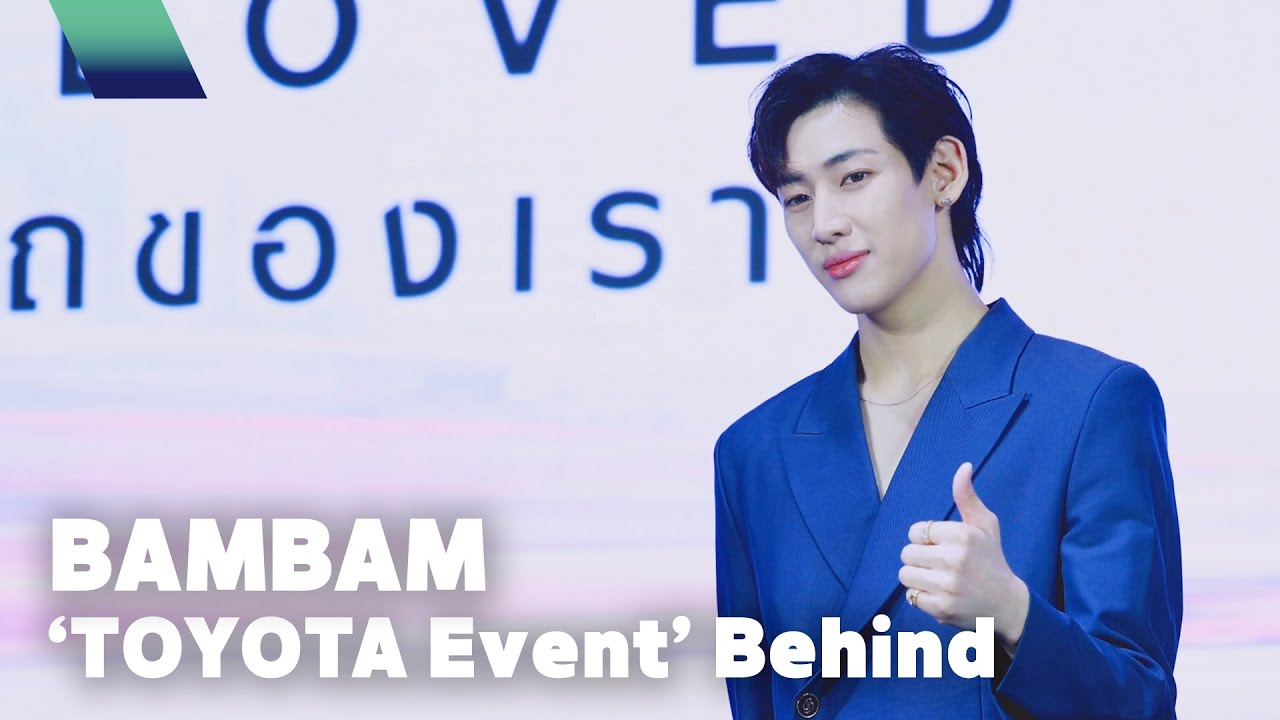 [BamBam] 'TOYOTA Event' Behind