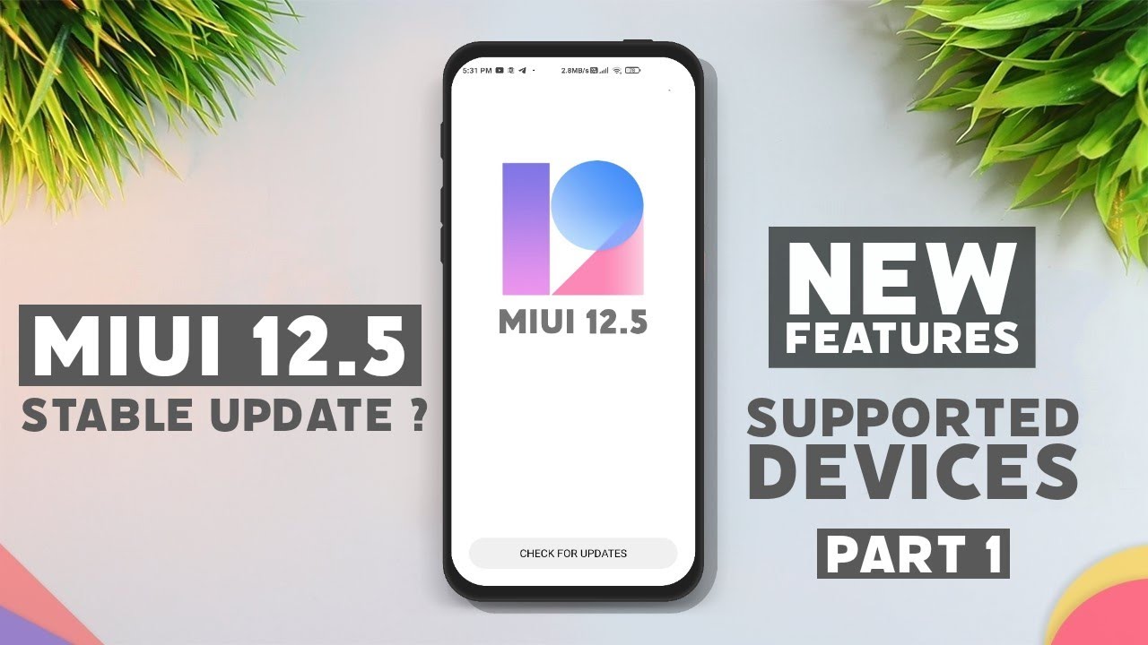 Xiaomi Official - MIUI 12.5 New Features and MIUI 12.5 Supported Device List