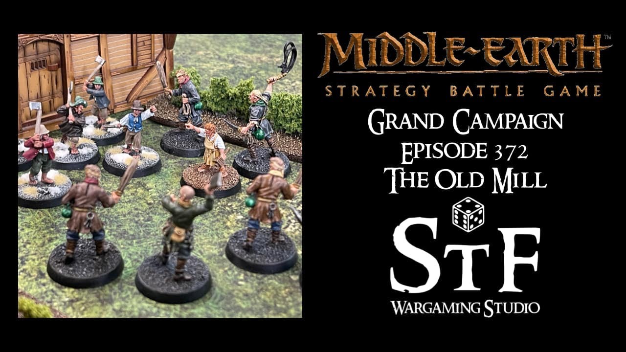 The Middle-Earth SBG Grand Campaign, Episode 372 - The Old Mill