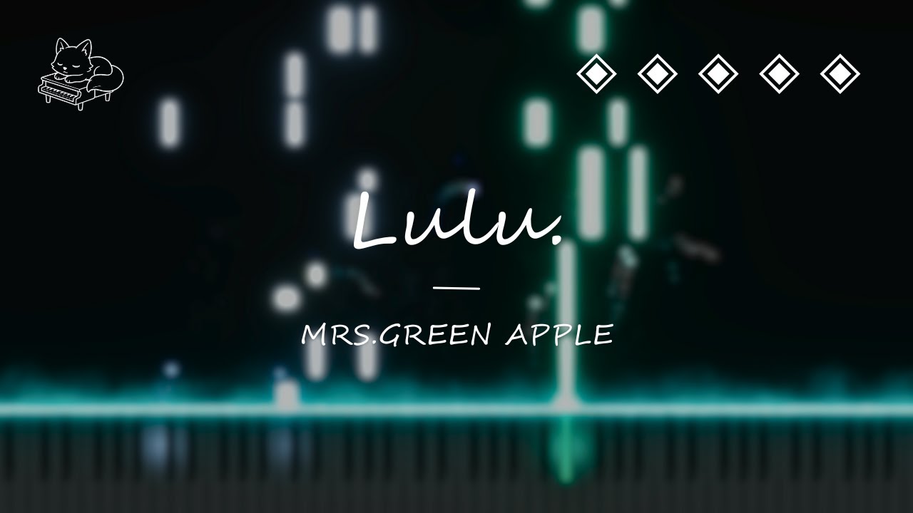 Mrs.GREEN APPLE - lulu. | Piano Cover