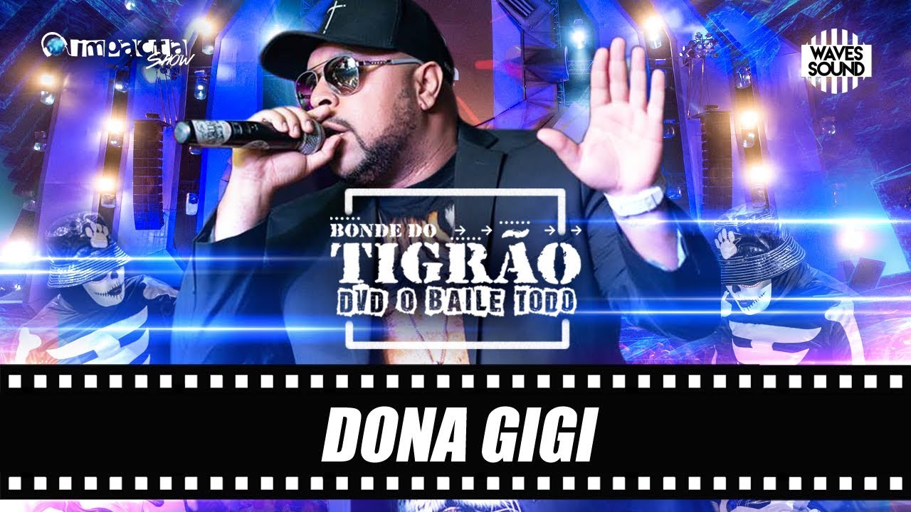 Bonde do Tigr&atilde;o - Dona Gigi (DVD O Baile)