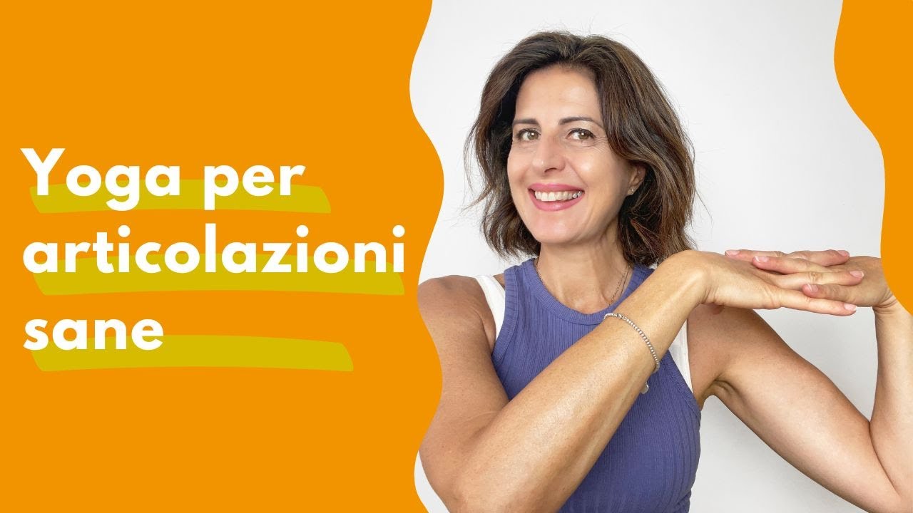 Yoga per Articolazioni Sane | Come Prevenire e Alleviare il Dolore Articolare