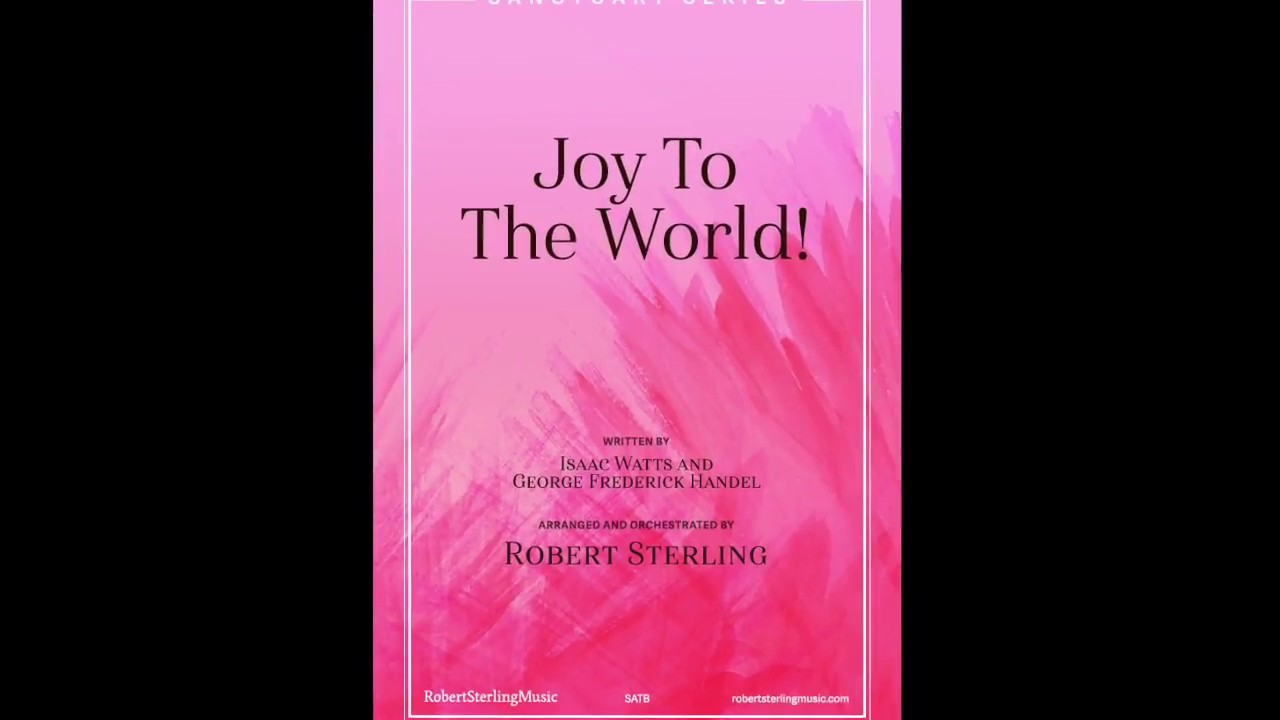Joy to the World! (SATB) arr. Robert Sterling