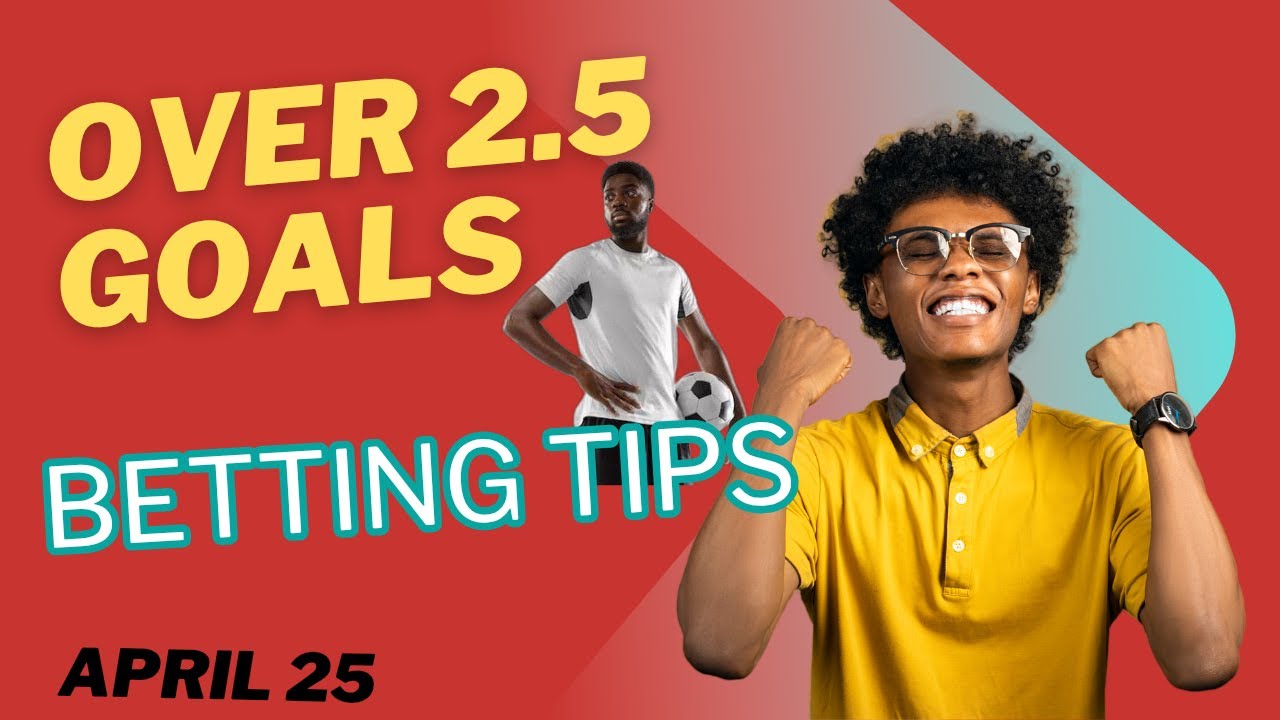 Over 2.5 Goals Betting Strategy | Accurate Picks Guide