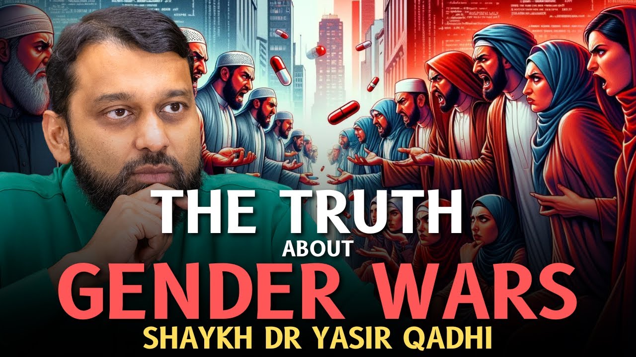 Gender Wars: THE TRUTH | Jumuah Khutbah | Shaykh Dr Yasir Qadhi