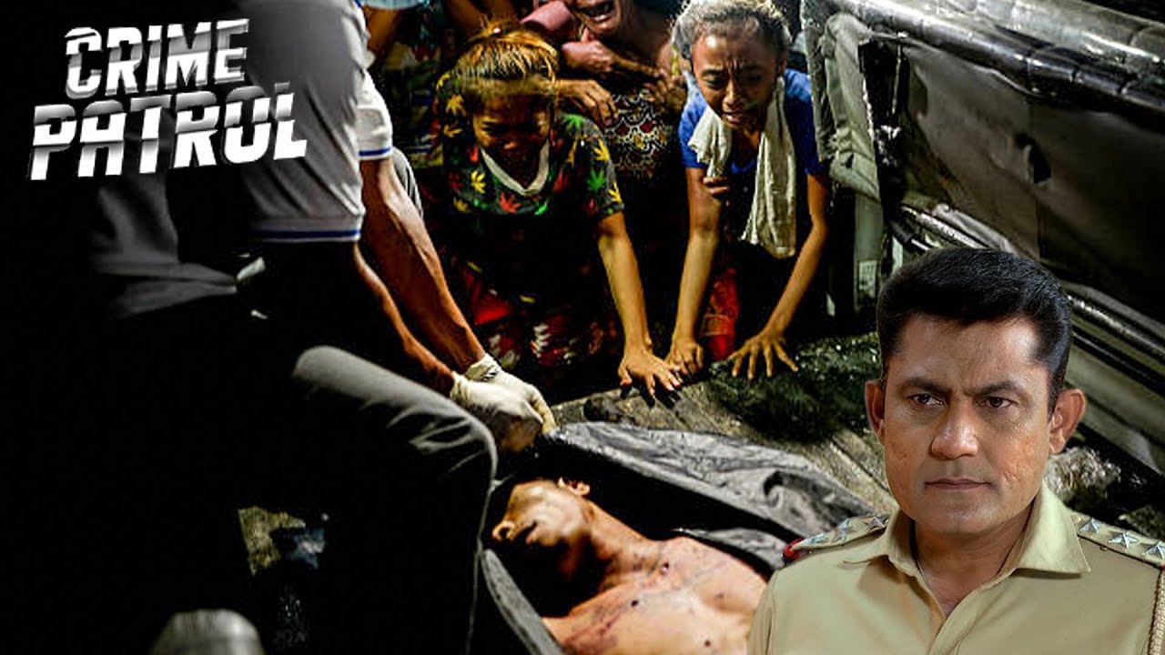 लाश की हालत देखकर पुलिस के होश उड़ गए | Crime Patrol 2025 | Best Of Crime | True Crime