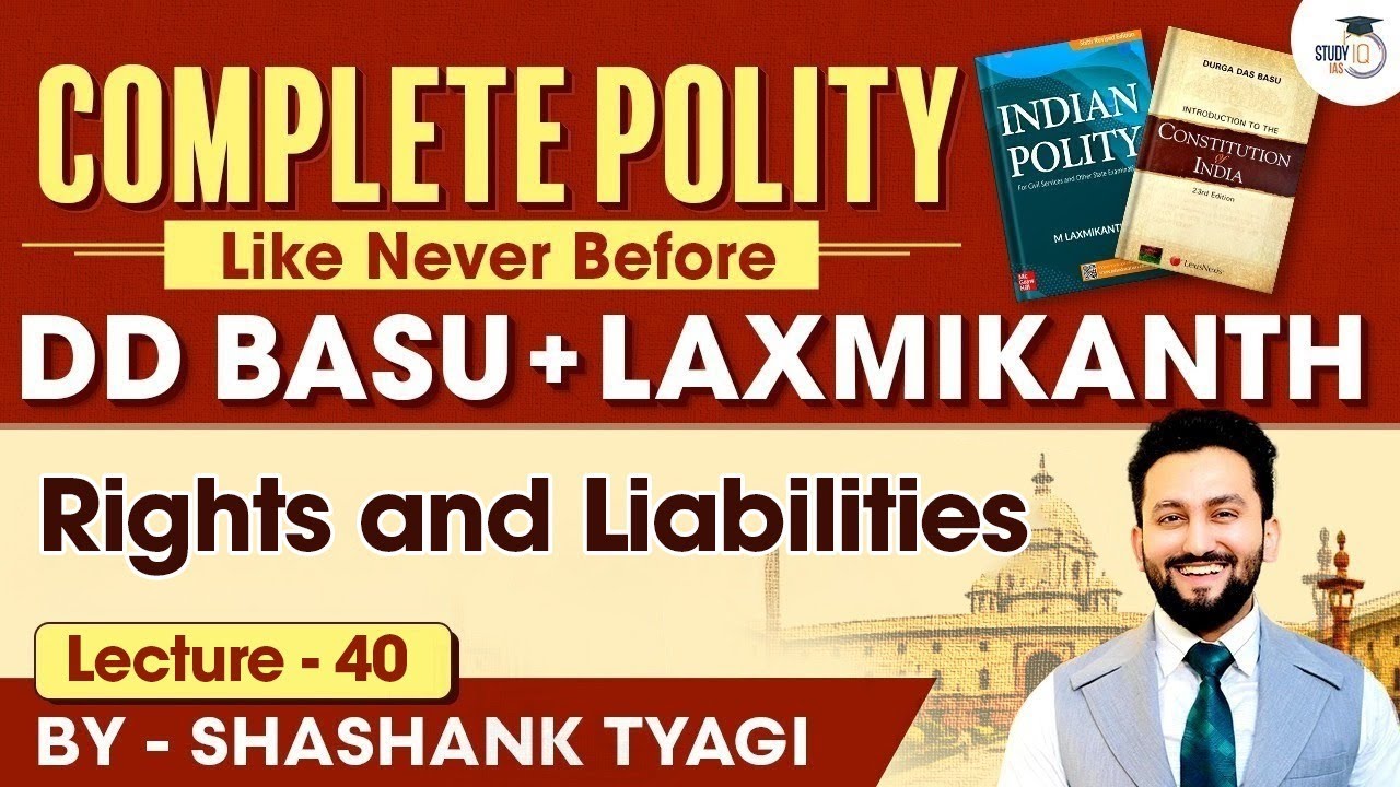UPSC Polity | Rights and Liabilities | Lecture 40 | Indian Polity Simplified | DD Basu Series