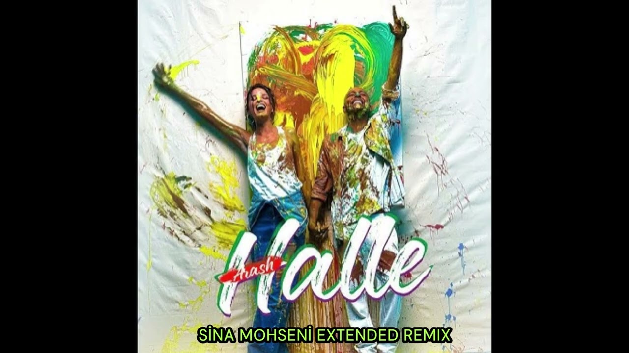 Arash - Halle (Sina Mohseni Extended Remix)