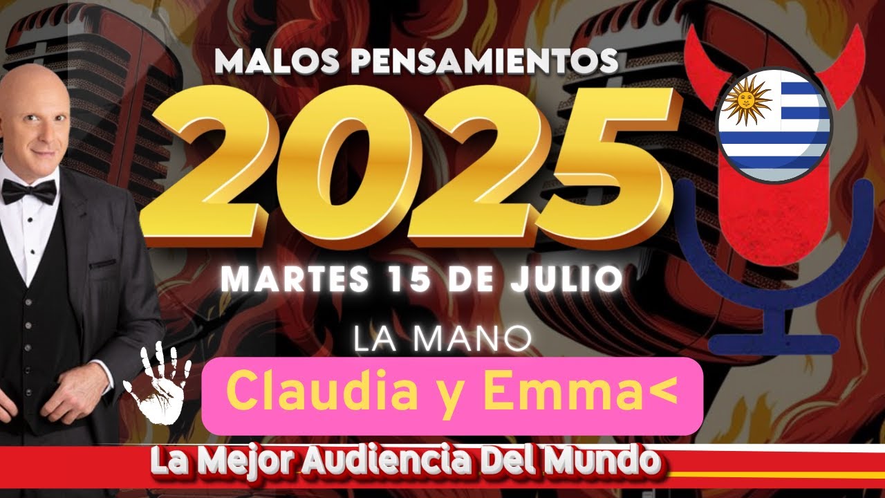 La Mano Claudia y Emma Malos Pensamientos Martes 15 De Julio 2025