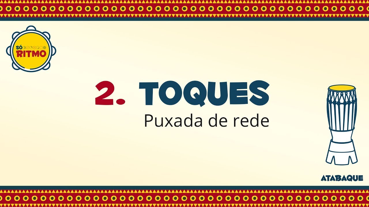 Só Ritmo - atabaque - 2. Toques - Puxada de rede