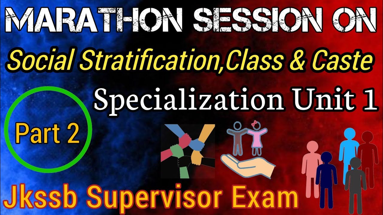 Marathon Session On Social Stratification: Caste   Class  in India  | For Jkssb supervisor Exam.
