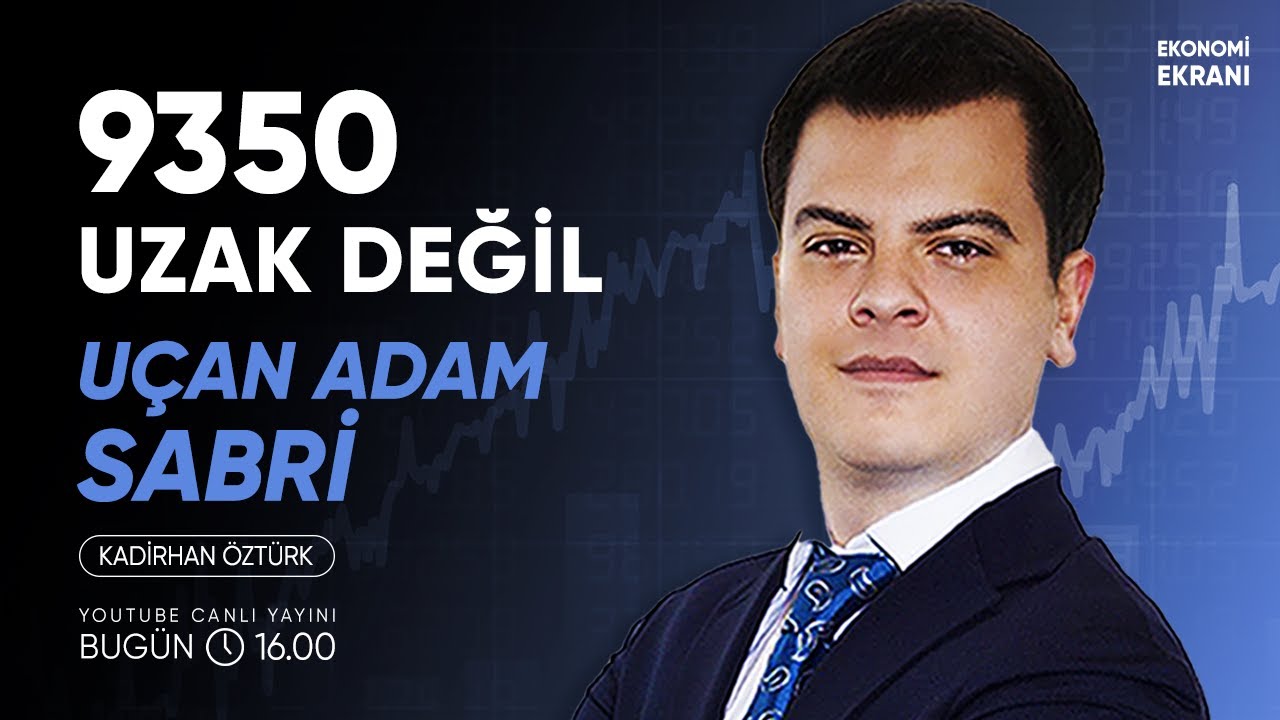 Borsada 9350 Uzak Değil | Hisse Soru Cevap | Kadirhan Öztürk | Ekonomi Ekranı