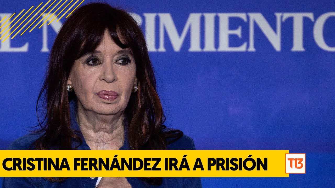 Expresidenta de Argentina, Cristina Fernández, irá a prisión por causa Vialidad